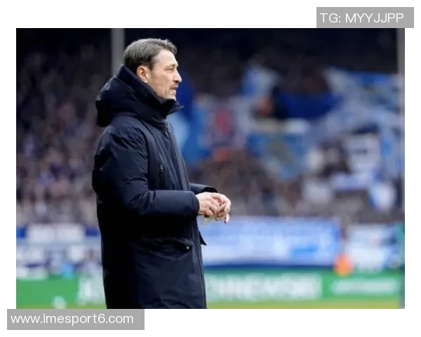 科瓦奇回应球迷嘘声强调先求结果再提升比赛过程的重要性